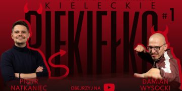 Kieleckie Piekiełko #2 – Rysy na szkle i wizerunkach. Uwaga na polityków!