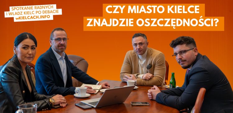 Radni i wiceprezydent dyskutowali o sposobach wprowadzania oszczędności w Kielcach [WIDEO]