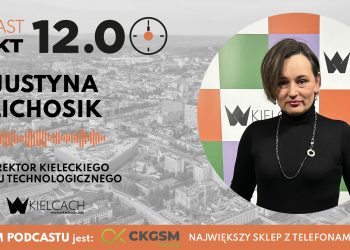 PUNKT12 – Justyna Lichosik, dyrektor KPT: Zamierzamy oddać największy, najpotężniejszy, najnowocześniejszy obiekt jakim będzie inkubator California