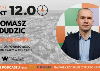 PUNKT12 – Tomasz Dudzic, dyrektor Powiatowego Urzędu Pracy w Kielcach: Wykonaliśmy w 2025 roku dużo ciężkiej pracy, pomagając bezrobotnym i lokalnym przedsiębiorcom