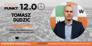 PUNKT12 – Tomasz Dudzic, dyrektor Powiatowego Urzędu Pracy w Kielcach: Wykonaliśmy w 2025 roku dużo ciężkiej pracy, pomagając bezrobotnym i lokalnym przedsiębiorcom