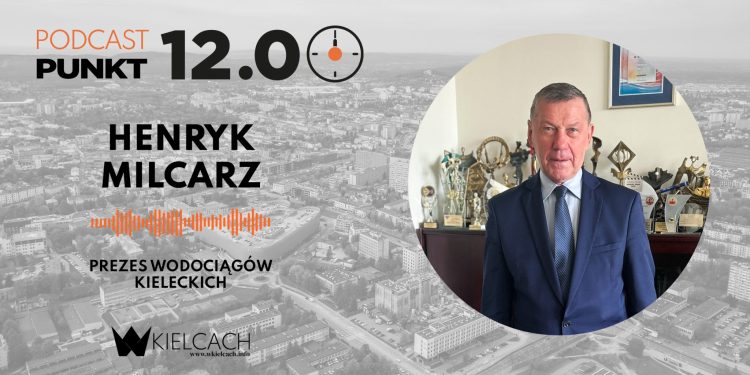 PUNKT12 – Henryk Milcarz, prezes Wodociągów Kieleckich: Otrzymamy prawie 1,3 mln zł na działania związane z cyberbezpieczeństwem