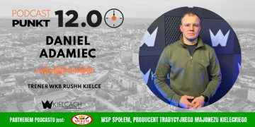 PUNKT12 – Daniel Adamiec, trener WKB RUSHH Kielce: Celujemy w mistrzostwo Polski