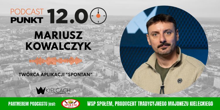 Mariusz Kowalczyk, twórca aplikacji „Spontan”: Chcę, aby ta aplikacja sprawiła, że ludzie znowu zaczną się ze sobą spotykać