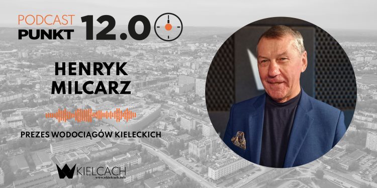 PUNKT12 – Henryk Milcarz, prezes Wodociągów Kieleckich: Zachęcamy do montażu wodomierza ogrodowego