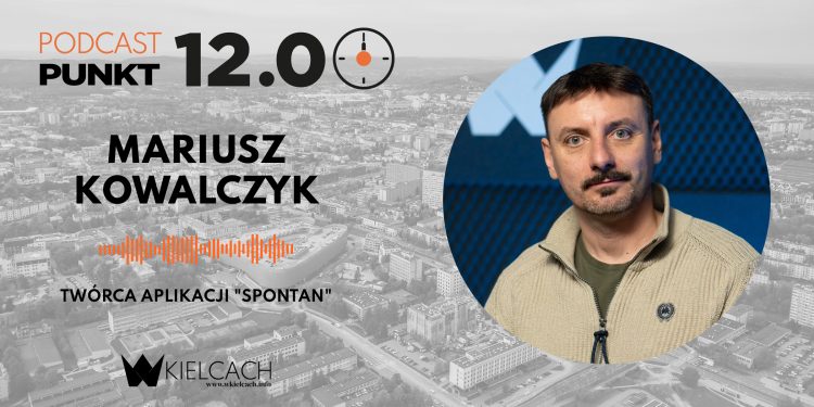Mariusz Kowalczyk, twórca aplikacji „Spontan”: Chcę, aby ta aplikacja sprawiła, że ludzie znowu zaczną się ze sobą spotykać