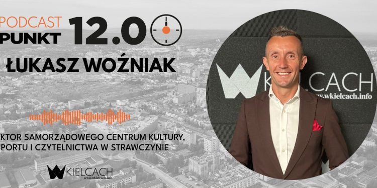 Łukasz Woźniak: Zapraszamy wszystkich do gminy Strawczyn. Jest co robić, jest co zwiedzać i można miło spędzić czas