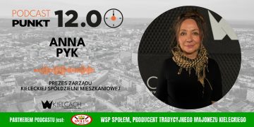 PUNKT12 – Anna Pyk, prezes zarządu Kieleckiej Spółdzielni Mieszkaniowej