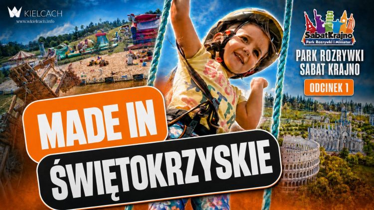 Made in Świętokrzyskie – Park Rozrywki Sabat Krajno (odcinek 1)