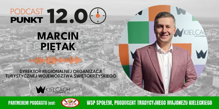 Marcin Piętak, dyrektor biura ROTWŚ: Zapraszam na drugą edycję „Balonove Świętokrzyskie”