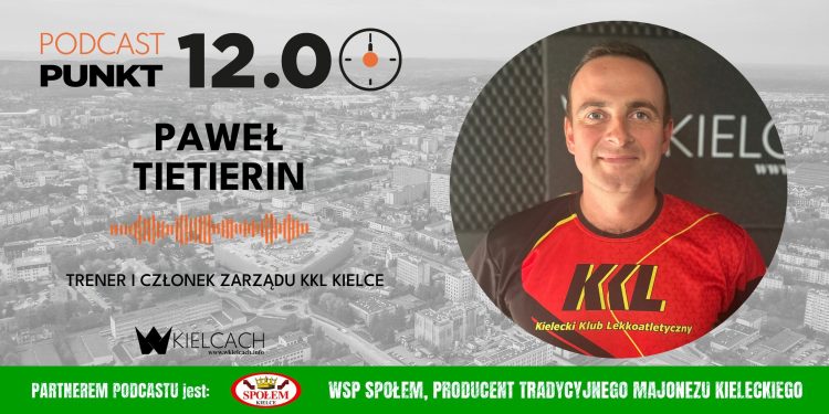 Paweł Tietierin, trener KKL Kielce: Angażujemy się w poszukiwanie talentów